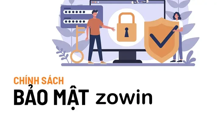 Chính sách bảo mật Zowin là gì?